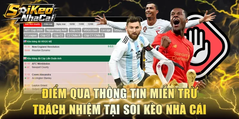 Điểm qua thông tin miễn trừ trách nhiệm tại Soi Kèo Nhà Cái