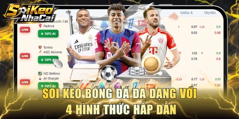 Soi kèo bóng đá đa dạng với 4 hình thức hấp dẫn
